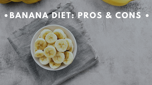 Banana-diet-Pros & Cons