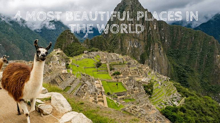 4 Most beautiful places in the world