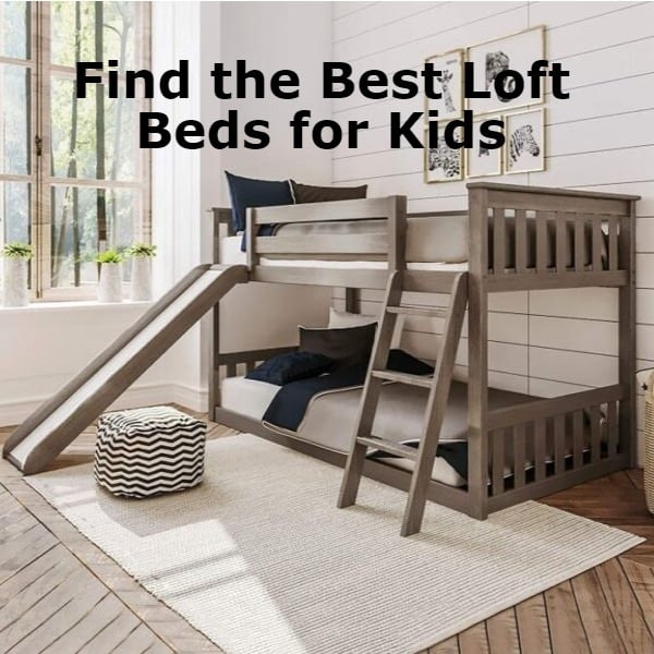 How to Find the Best Loft Beds for Kids?
